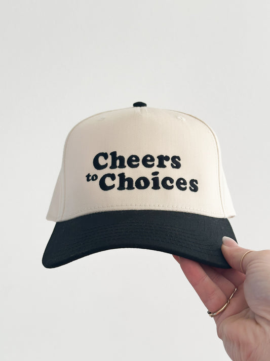 Cheers to Choices Embroidered Hat